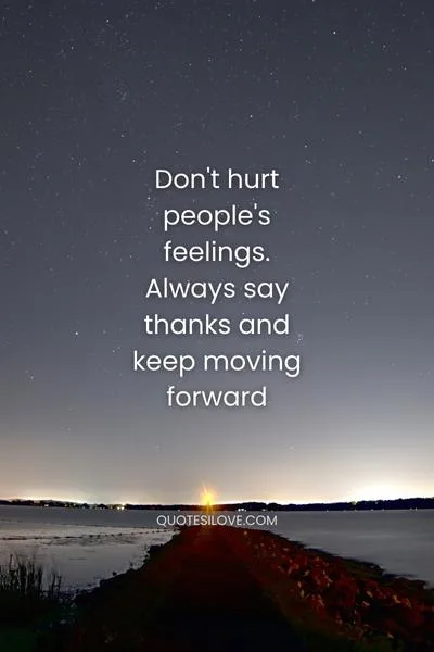 Dont Hurt Peoples Feelings Quotes
