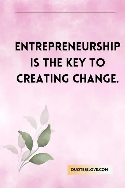 Entrepreneur Quotes for Success Entrepreneur Quotes for Success