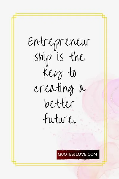 Entrepreneur Quotes for Success Entrepreneur Quotes for Success