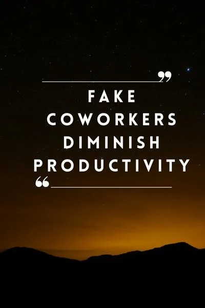 Fake Coworkers Quotes Fake Coworkers Quotes