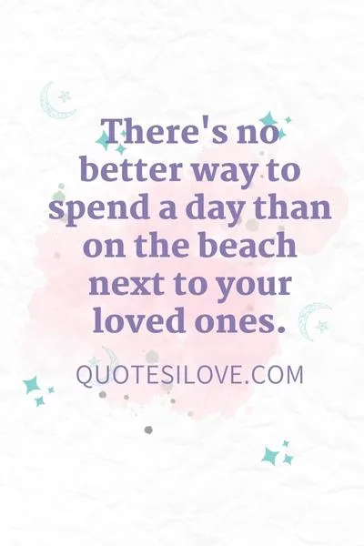 Family Beach Trip Quotes Family Beach Trip Quotes
