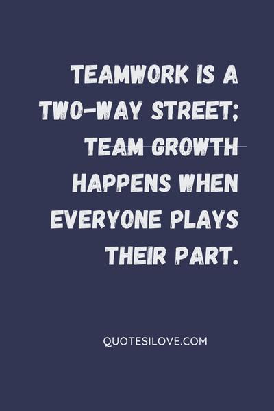 Growing as a Team Quotes ()