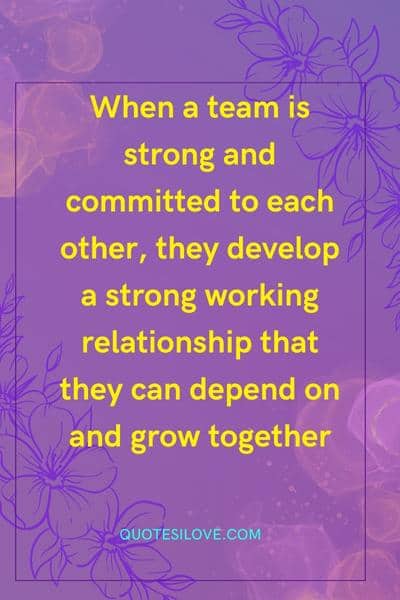 Growing as a Team Quotes ()