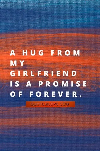 Hug Quotes for Girlfriend