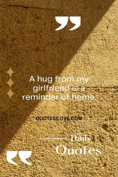 Hug Quotes for Girlfriend
