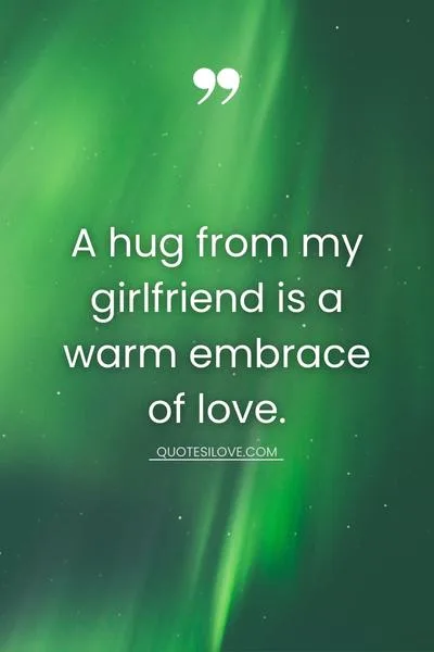 Hug Quotes for Girlfriend