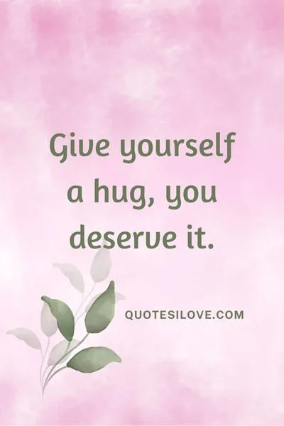 Hug Yourself Quotes