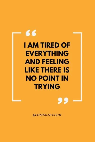 I Am Tired of Explaining Myself Quotes I Am Tired of Explaining Myself Quotes