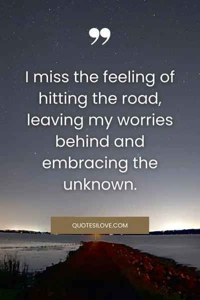 I Miss Road Trip Quotes I Miss Road Trip Quotes
