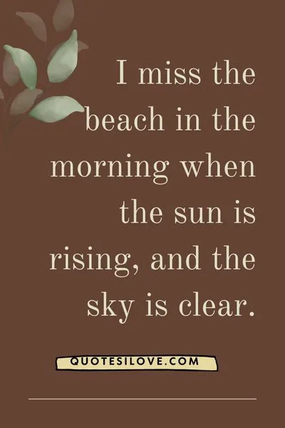 I Miss the Beach Quotes I Miss the Beach Quotes