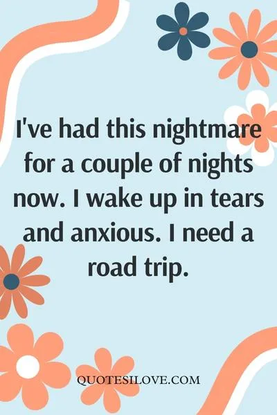 I Need a Road Trip Quotes I Need a Road Trip Quotes