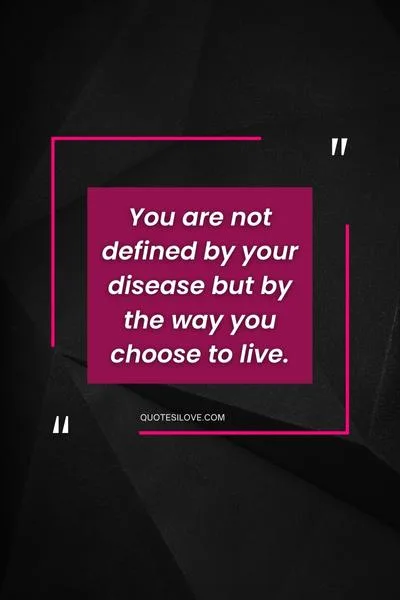 Inspirational Quotes for Disease Inspirational Quotes for Disease