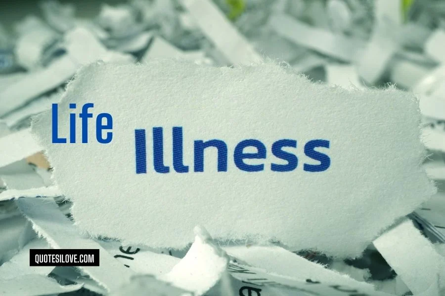 Life Illness Quotes