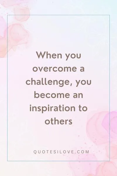 Overcoming Challenging Times Quotes Overcoming Challenging Times Quotes