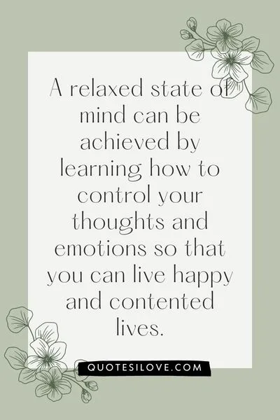 Relaxed State of Mind Quotes