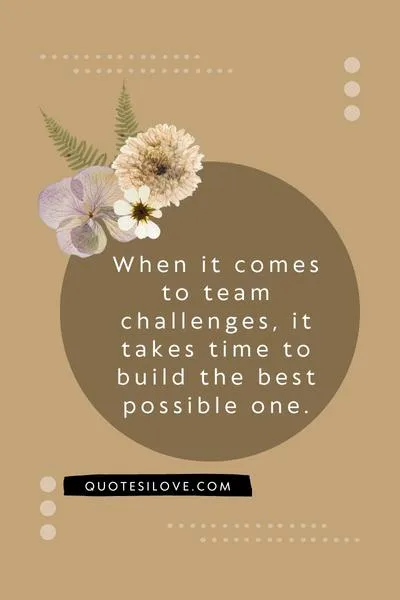 Team Challenge Quotes Team Challenge Quotes