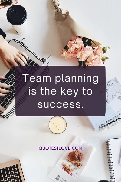 Team Planning Quotes Team Planning Quotes