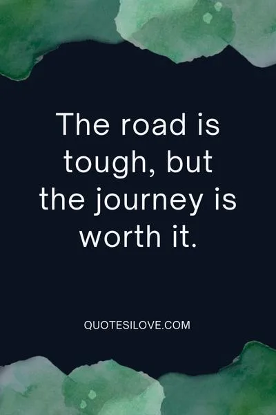 The Road Is Tough Quotes