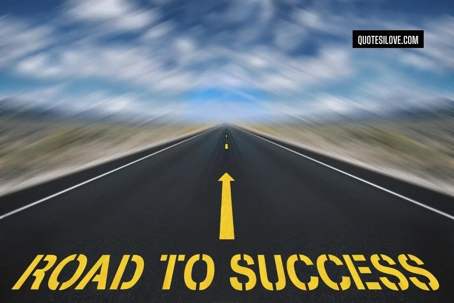 The Road to Success Quotes