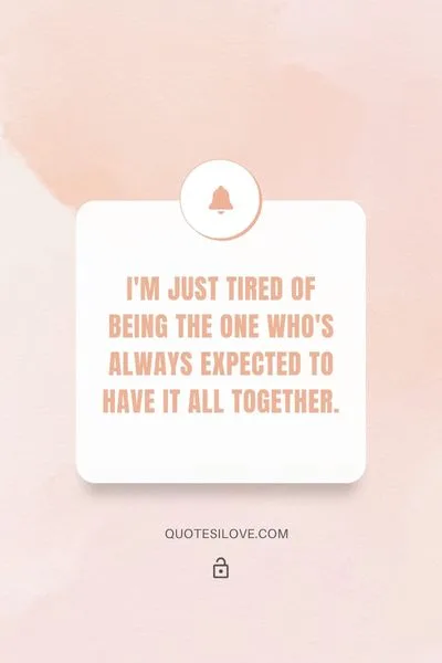 Tired of Being the Strong One Quotes Tired of Being the Strong One Quotes