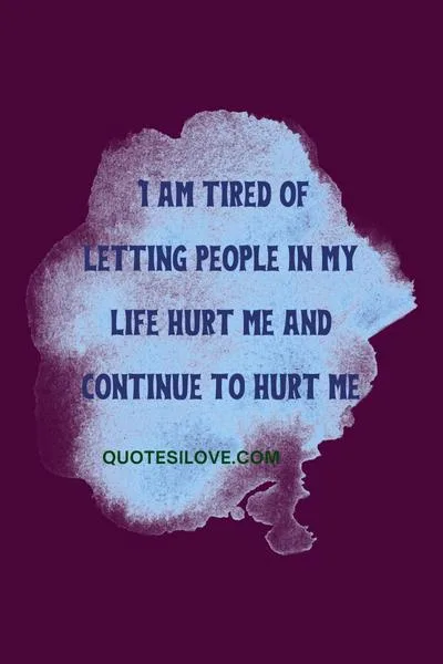 Tired of Forgiving Quotes