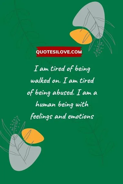 Tired of Going Out of My Way Quotes Tired of Going Out of My Way Quotes