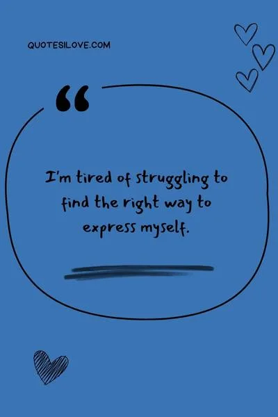 Tired of Struggling Quotes Tired of Struggling Quotes
