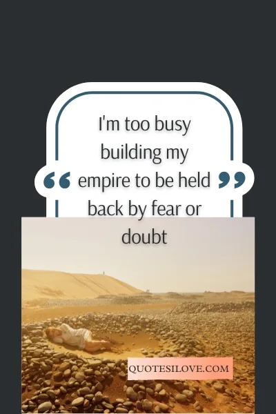 Too Busy Building My Empire Quotes Too Busy Building My Empire Quotes