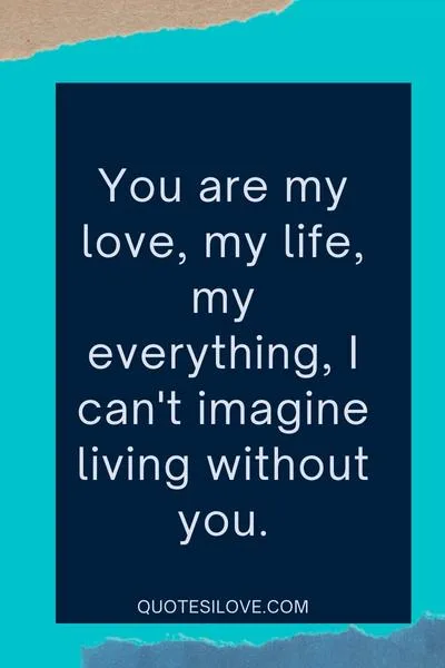 You Are Everything to Me Quotes You Are Everything to Me Quotes