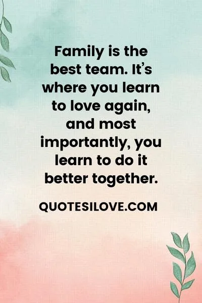 Your Family Is the Best Team Quotes Your Family Is the Best Team Quotes