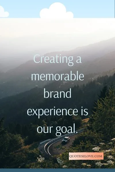 Brand Experience Quotes Brand Experience Quotes