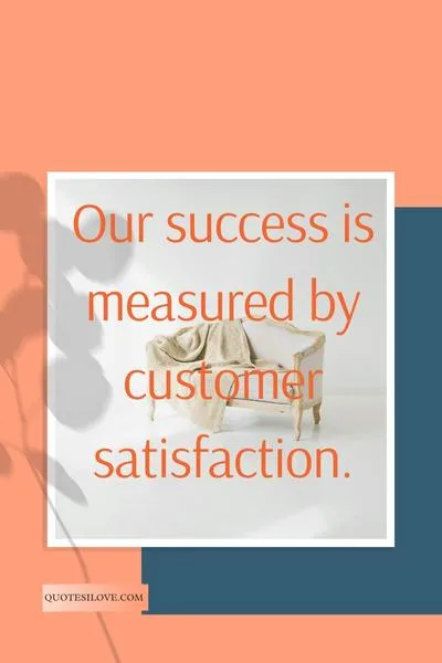 Business Satisfaction Quotes