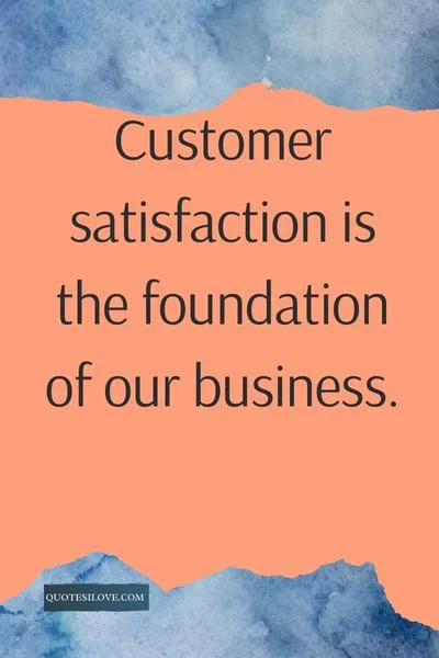 Business Satisfaction Quotes