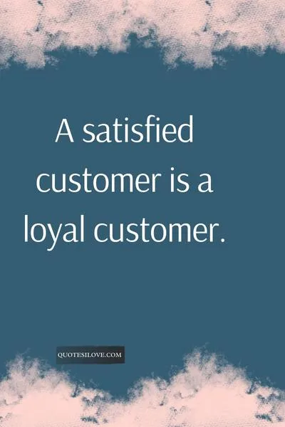 Business Satisfaction Quotes