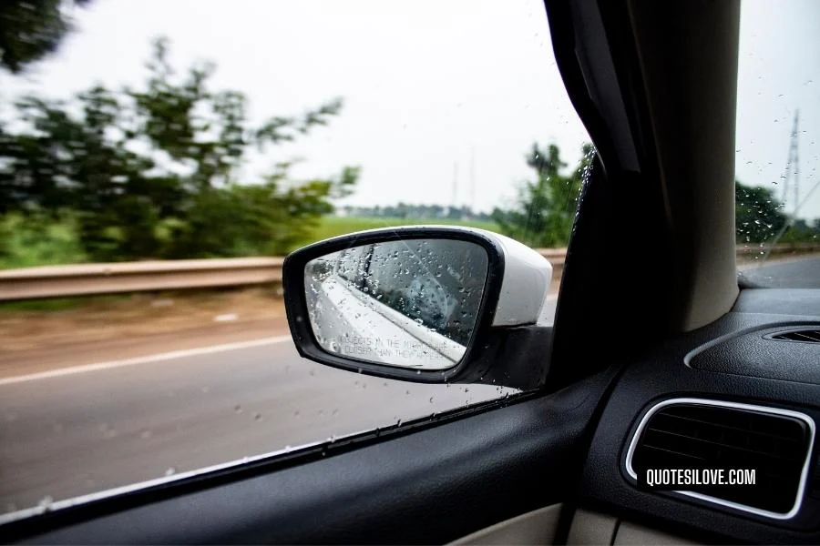 Car Side Mirror Quotes Quotes I Love