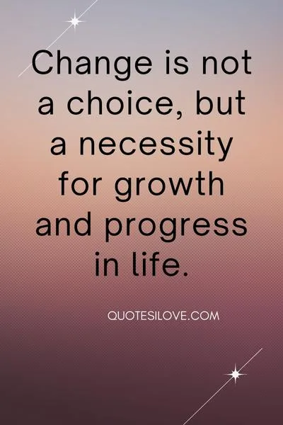 Change Is Must in Life Quotes