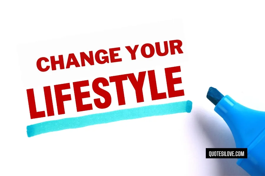 Change Your Lifestyle Quotes