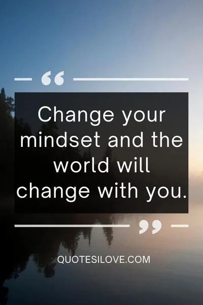 Change Your Mindset Quotes Change Your Mindset Quotes