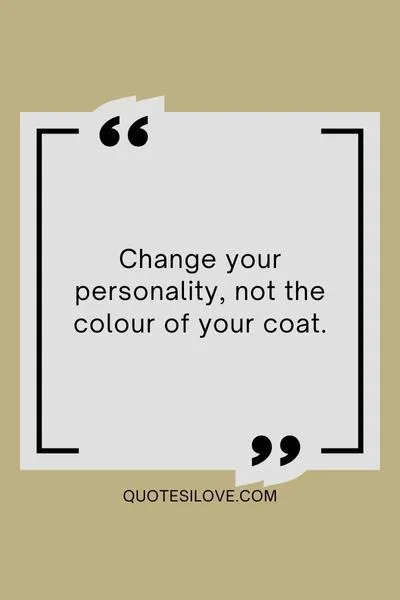 Change Your Personality Quotes Change Your Personality Quotes