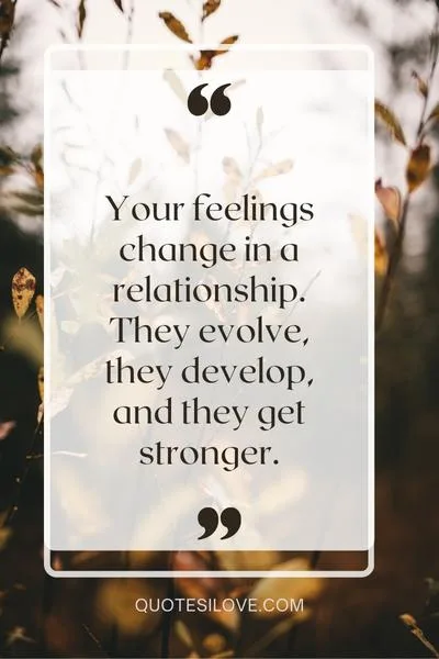 Feelings Change in a Relationship Quotes Feelings Change in a Relationship Quotes