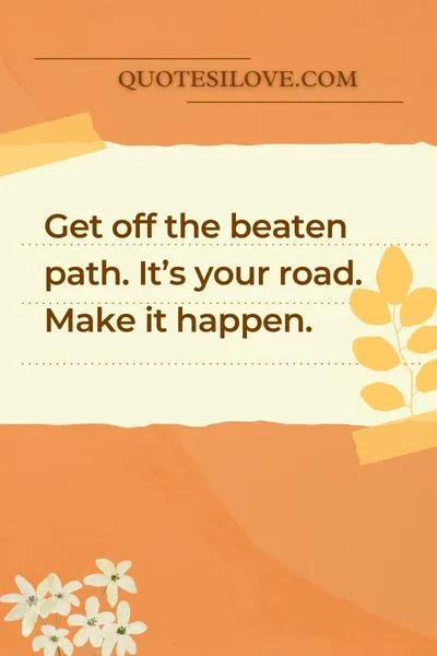 It your road Make it your own It your road Make it your own