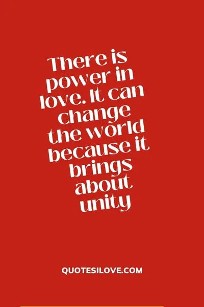 Love Can Change the World Quotes