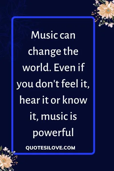 Music Can Change the World Quotes