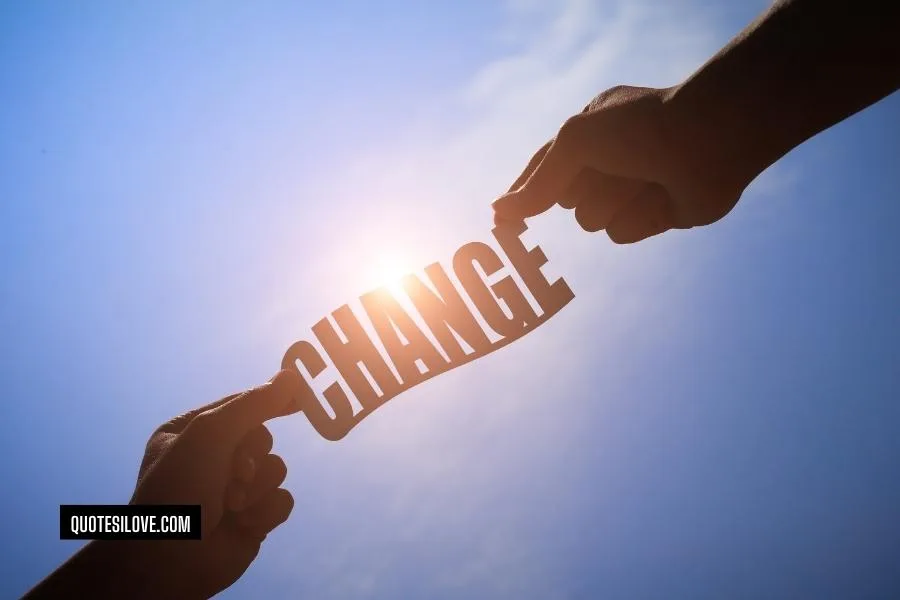 My Life Change Because of You Quotes