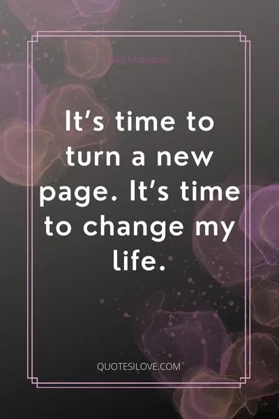 Need to Change My Life Quotes