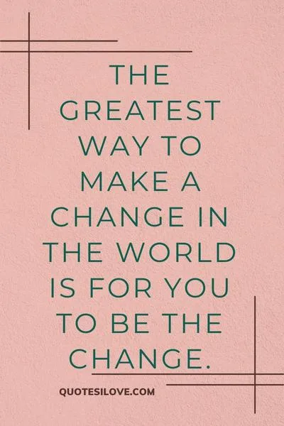 Quotes About Making Change in the World