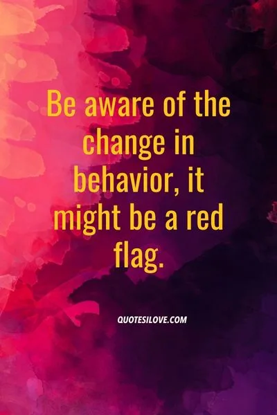 Quotes on Change in Behaviour of Boyfriend Quotes on Change in Behaviour of Boyfriend