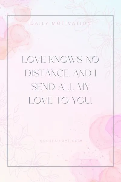 Sending Love Across the Miles Quotes Sending Love Across the Miles Quotes
