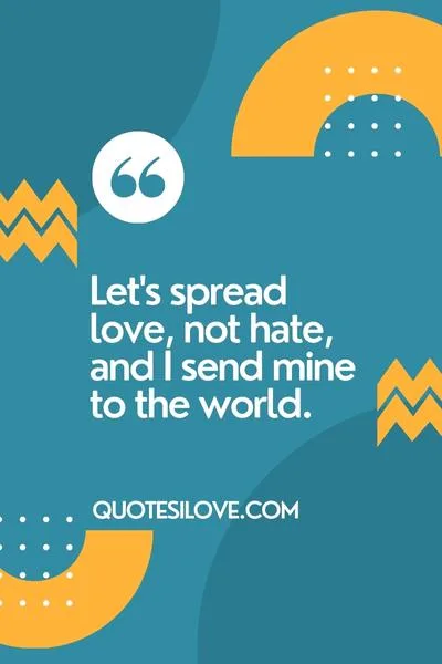 Sending Love to the World Quotes Sending Love to the World Quotes