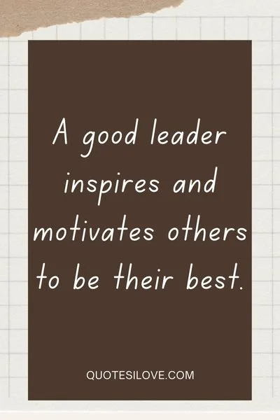 Signs of a Good Leader Quotes Signs of a Good Leader Quotes